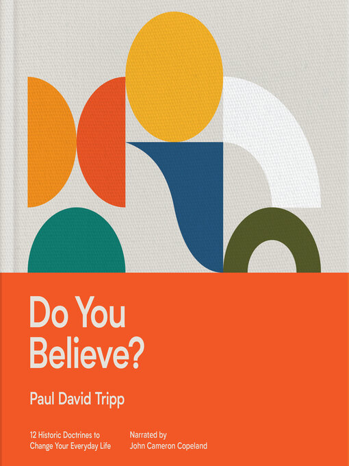Title details for Do You Believe? by Paul David Tripp - Wait list